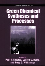 ACS SYMPOSIUM SERIES 767 GREEN CHEMICAL SYNTHESES AND PROCESSES