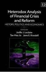 HETERODOX ANALYSIS OF FINANCIAL CRISIS AND REFORM:HISTORY POLITICS AND ECONOMICS