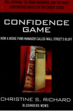 CONFIDENCE GAME:HOW A HEDGE FUND MANAGER CALLED WALL STREET'S BLUFF