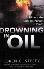 BP AND THE RECKLESS PURSUIT OF PROFIT DROWNING IN OIL