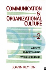 COMMUNICATION ORANIZATIONAL CULTURE:A KEY TO UNDERSTANDING WORK EXPERIENCES EDITION 2