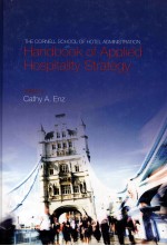 THE CORNELL SCHOOL OF HOTEL ADMINISTRATION HANDBOOK OF APPLIED HOSPITALITY STRATEGY