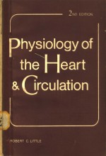 PHYSIOLOGY OF THE HEART & CIRCULATION  SECOND EDITION