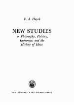 NEW STUDIES IN PHILOSOPHY,POLITICS,ECONOMICS AND THE HISTORY OF IDEAS