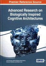 Advanced Research On Biologically Inspired Cognitive Architectures