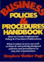 STEPHEN BUTLER PAGE BUSINESS POLICIES AND PROCEDURES HANDBOOK HOW TO CREATE PROFESSIONAL POLICY AND 