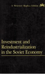 INVESTMENT AND REINDUSTRIALIZATION IN THE SOVIET ECONOMY