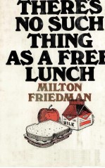 THERE'S NO SUCH THING AS A FREE LUNCH