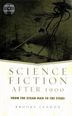 SCIENCE FICTION AFTER 1900 FROM THE STEAM MAN TO THE STARS