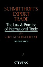 SCHMITTHOFF'S EXPORT TRADE THE LAW AND PRACTICE OF INTERNATIONAL TRADE