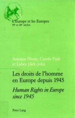 LES DROITS DE L'HOMME EN EUROPE DEPUIS 1945 HUMAN RIGHTS IN EUROPE SINCE 1945