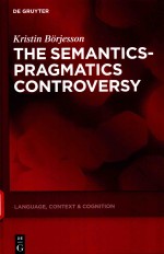 THE SEMANTICS-PRAGMATICS CONTROVERSY