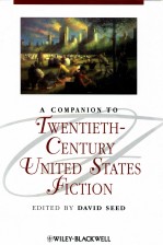 A COMPANION TO TWENTIETH CENTURY UNITED STATES FICTION