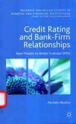 CREDIT RATING AND BANK-FIRM RELATIONSHIPS NEW MODELS TO BETTER EVALUATE SMES