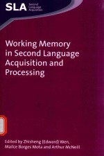 WORKING MEMORY IN SECOND LANGUAGE ACQUISITION AND PROCESSING