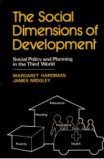 THE SOCIAL DIMENSIONS OF DEVELOPMENT SOCIAL POLICY AND PLANNING IN THE THIRD WORLD