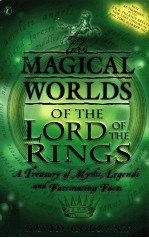 THE MAGICAL WORLDS OF THE LORD OF THE RINGS