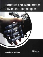 Robotics And Biomimetics Advanced Technologies