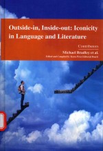 OUTSIDE-IN，INSIDE-OUT：ICONICITY IN LANGUAGE AND LITERATURE CONTRIBUTORS