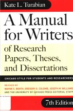 A MANUAL FOR WRITERS OF RESEARCH PAPERS，THESES，AND DISSERTATIONS  7TH EDITION