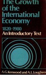 THE GROWTH OF THE INTERNATIONAL ECONOMY 1820-1980 AN INTRODUCTORY TEXT