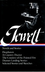 SARAH ORNE JEWETT NOVELS AND STORIES