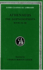 ATHENAEUS THE DEIPNOSOPHISTS BOOKS XI-XII