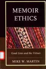 MEMOIR ETHICS GOOD LIVES AND THE VIRTUES