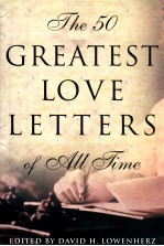 THE 50 GREATEST LOVE LETTERS OF ALL TIME