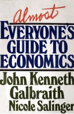 ALMOST EVERYONE'S GUIDE T OECONOMICS