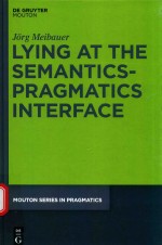 LYING AT THE SEMANTICS-PRAGMATICS INTERFACE