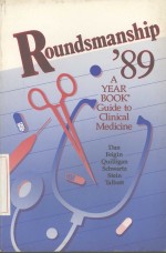 ROUNDSMANSHIP'89:A YEAR BOOKR GUIDE TO CLINICAL MEDICINE