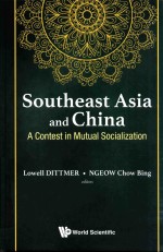 SOUTHEAST ASIA AND CHINA A CONTEST IN MUTUAL SOCIALIZATION