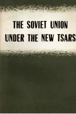 THE SOVIET UNION UNDER THE NEW TSARS