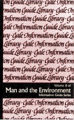 VOLUM 8 OF MAN AND THE ENVIRONMENT INFORMATION GUIDE SERIES