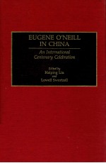 EUGENE O'NEILL IN CHINA AN INTERNATIONAL CENTENARY CELEBRATION