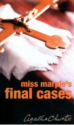 MISS MARPLE'S FINAL CASES