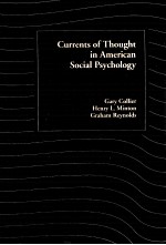 CURRENTS OF THOUGHT IN AMERICAN SOCIAL PSYCHOLOGY