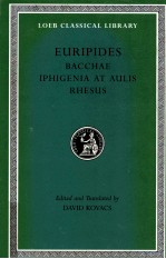 EURIPIDES BACCHAE IPHIGENIA AT AULIS RHESUS