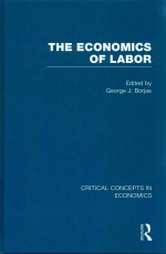 THE ECONOMICS OF LABOR CRITICAL CONCEPTS IN ECONOMICS VOLUME I LABOR SUPPLY AND LABOR DEMAND