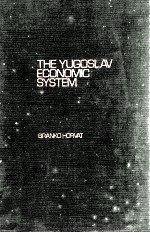 THE YUGOSLAV ECONOMIC SYSTEM:THE FIRST LABOR-MANAGEO ECONOMY IN THEMAKING