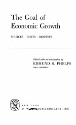 THE GOAL OF ECONOMIC GROWTH：SOURCES·COSTS·BENEFITS