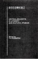 MODERNISM CRITICAL CONCEPTS IN LITERARY AND CULTURAL STUDIES VOLUME 3