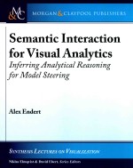 Semantic Interaction For Visual Analytics