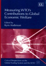 MEASURING WTO'S CONTRIBUTIONS TO GLOBAL ECONOMIC WELFARE