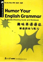 HUMOR YOUR ENGLISH GRAMMAR A TROUBLE-SHOOTING GUIDE AND WORKBOOK