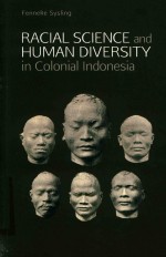 RACIAL SCIENCE AND HUMAN DIVERSITY IN COLONIAL INDONESIA