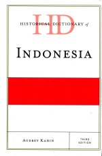 HISTORICAL DICTIONARY OF INDONESIA THIRD EDITION