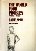 THE WORLD FOOD PROBLEM CONSENSUS AND CONFLICT