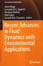 RECENT ADVANCES IN FLUID DYNAMICS WITH ENVIRONMENTAL APPLICATIONS